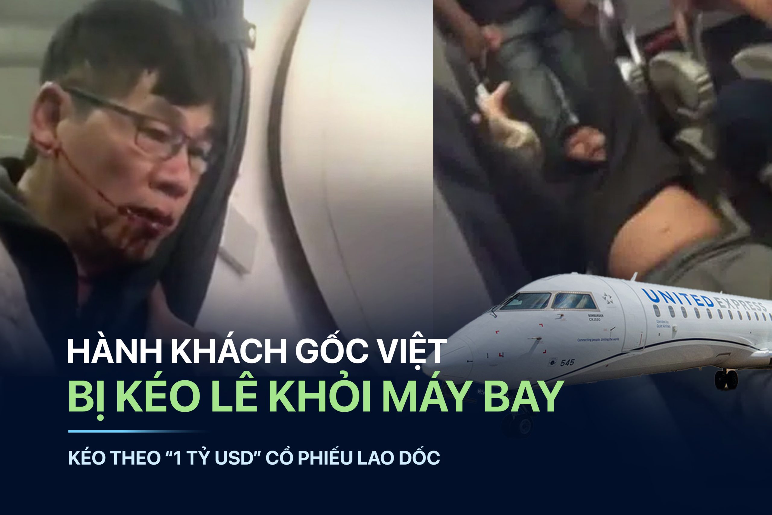 HÀNH KHÁCH GỐC VIỆT BỊ KÉO LÊ KHỎI MÁY BAY, KÉO THEO “1 TỶ USD” CỔ PHIẾU LAO DỐC